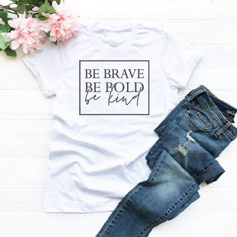 Be Brave T-Shirt