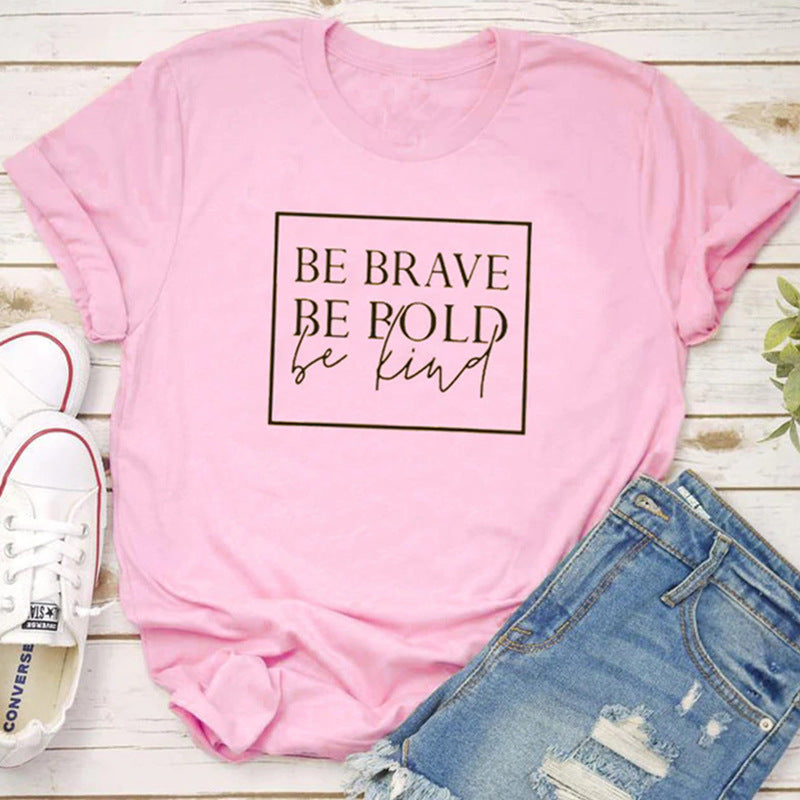 Be Brave T-Shirt