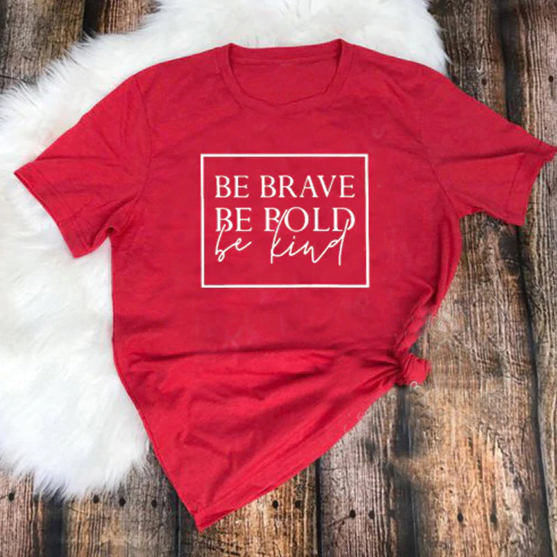 Be Brave T-Shirt