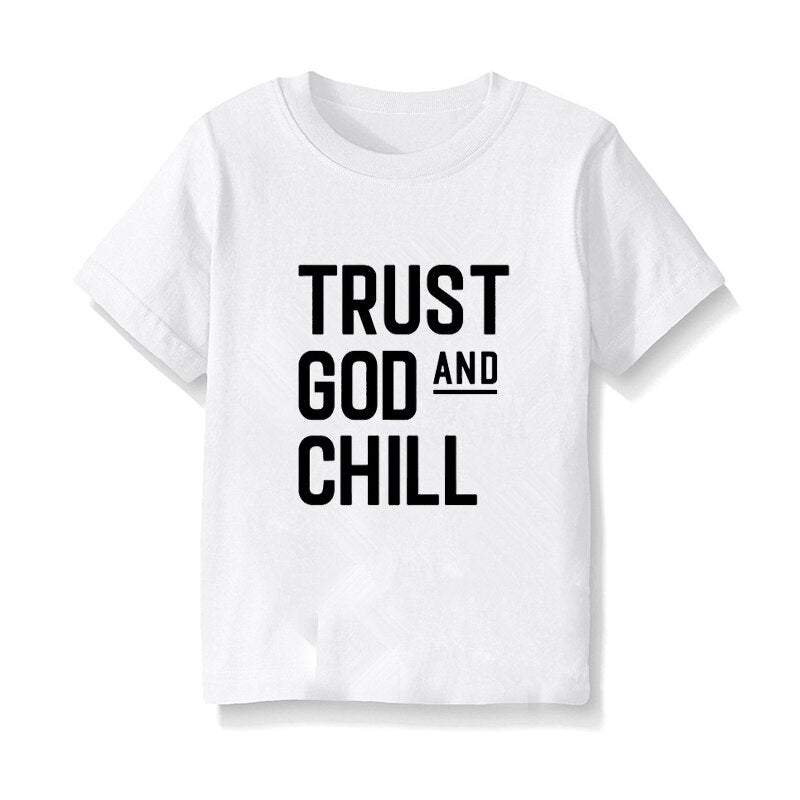 Trust God and Chill Children T-Shirt