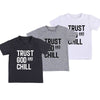 Trust God and Chill Children T-Shirt